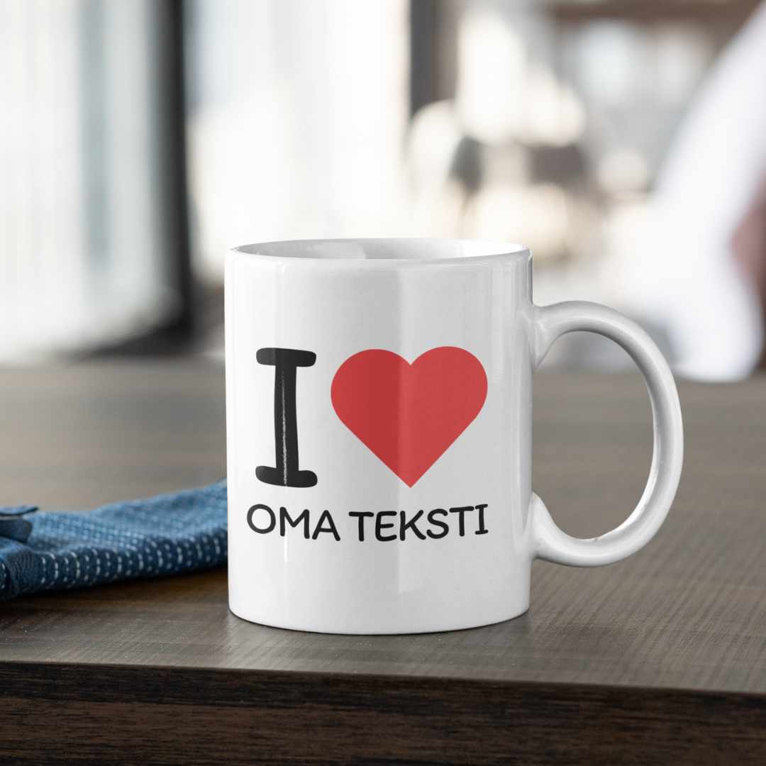 Muki omalla tekstillä - I love X